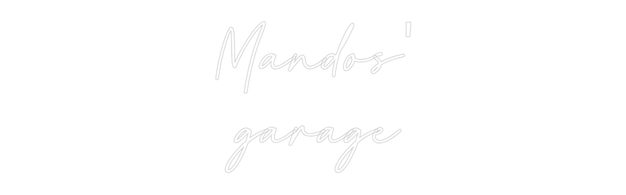 Custom Neon: Mandos'
garage