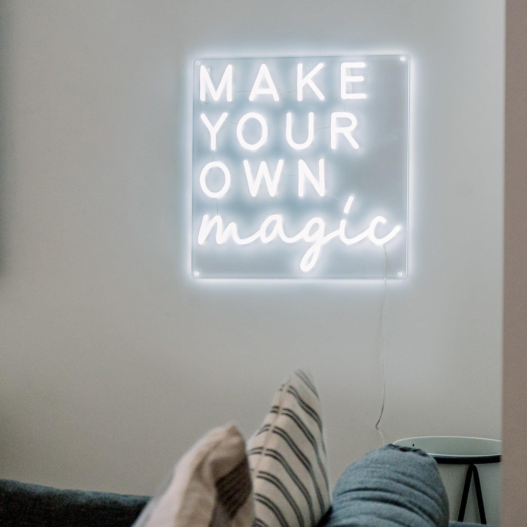 MAKE YOUR OWN MAGIC - Little Rae Neon Signs