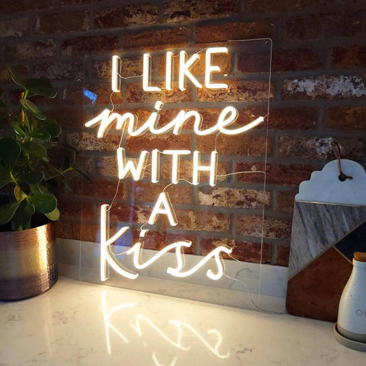 I LIKE MINE WITH A KISS - Little Rae Neon Signs