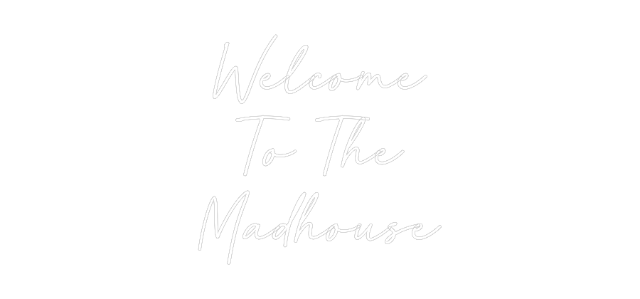 Custom Neon: Welcome
To T...