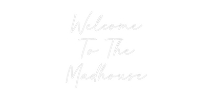 Custom Neon: Welcome
To T...