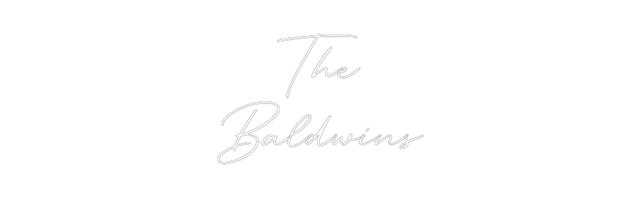 Custom Neon: The
Baldwins