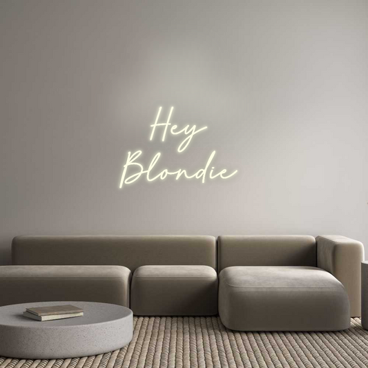 Custom Neon: Hey 
Blondie