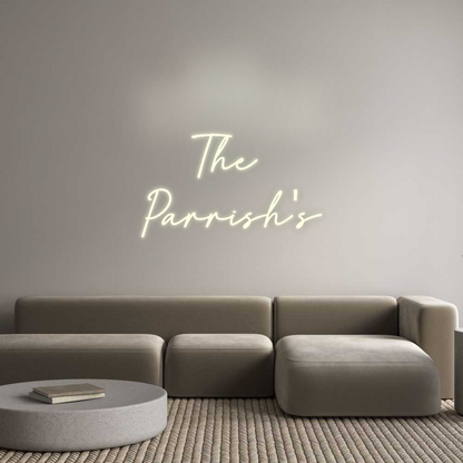 Custom Neon: The 
Parrish's