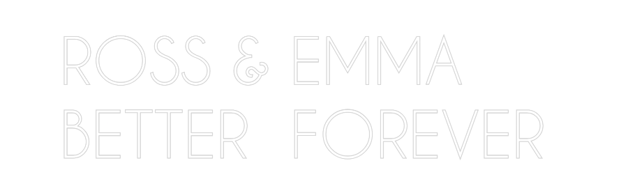 Custom Neon: ROSS & EMMA
...