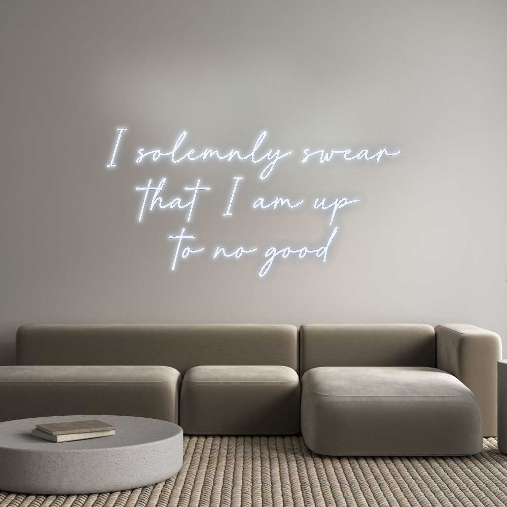 Custom Neon: I solemnly sw...