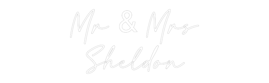 Custom Neon: Mr & Mrs
She...