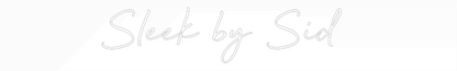 Custom Neon: Sleek by Sid