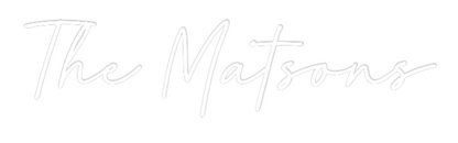 Custom Neon: The Matsons
