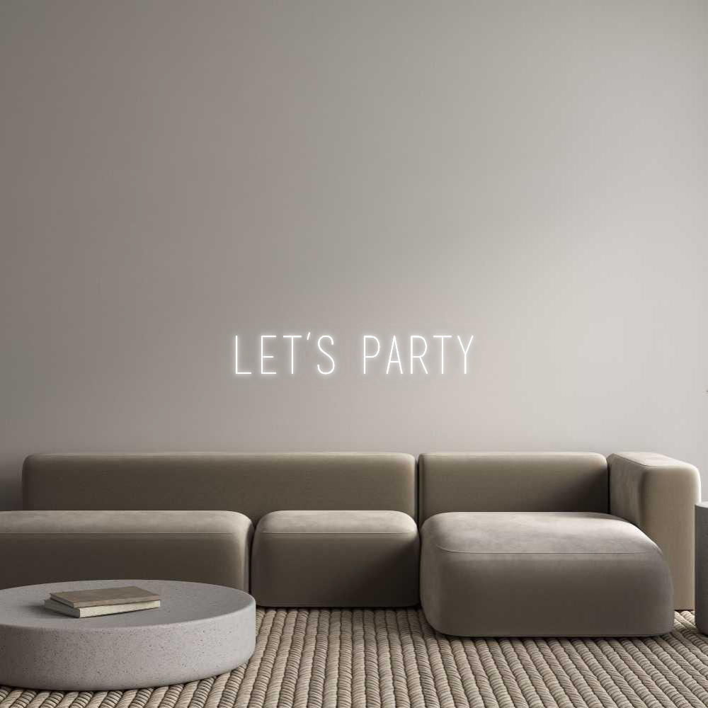 Custom Neon: Let’s party