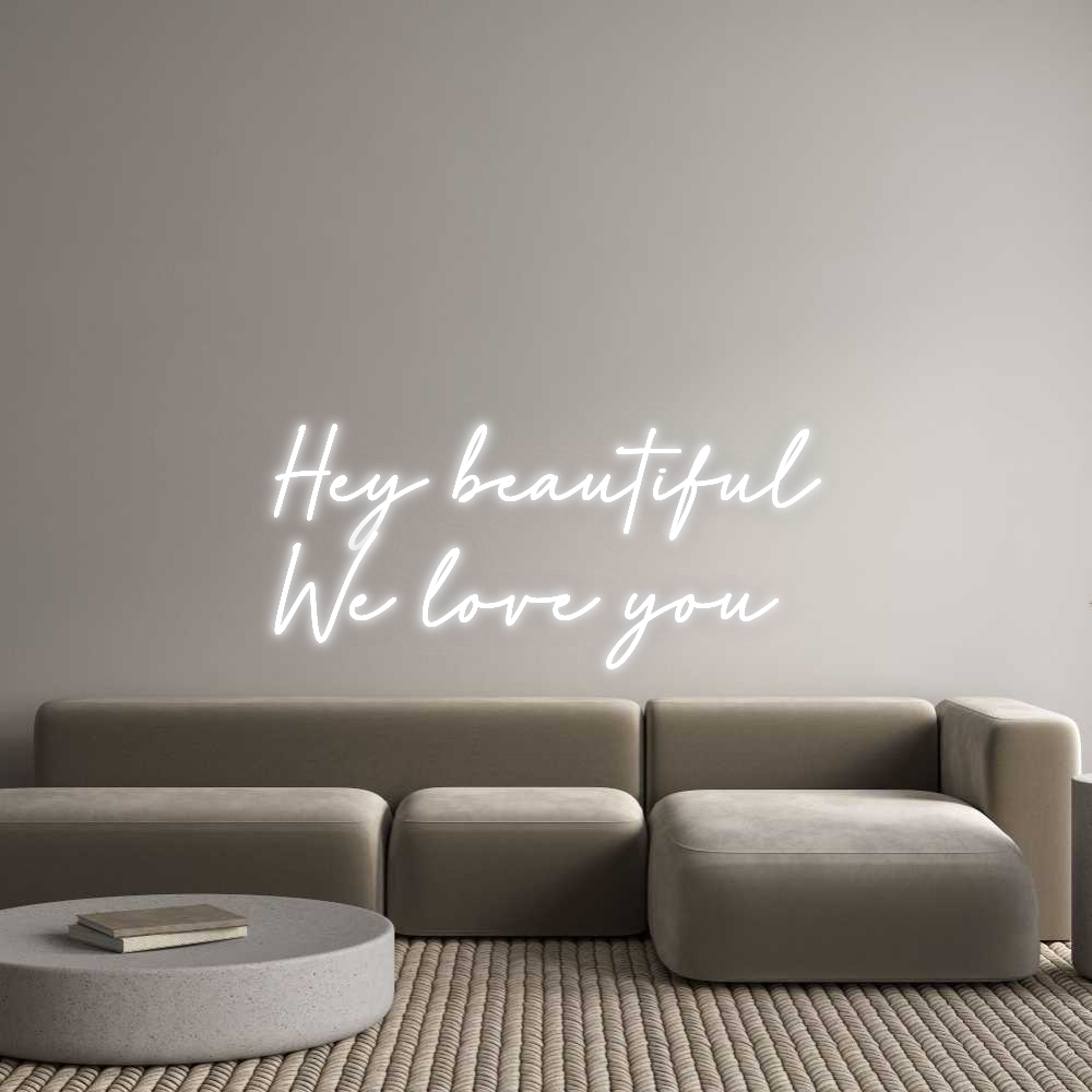 Custom Neon: Hey beautiful...