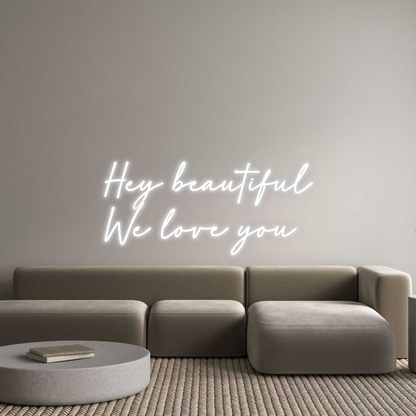 Custom Neon: Hey beautiful...